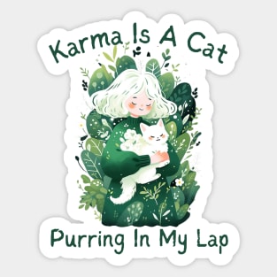 Karma Is A Cat Purring In My Lap Sticker